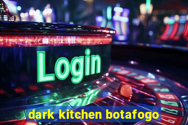 dark kitchen botafogo